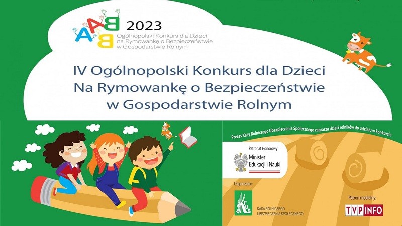 Plakat IV Ogólnopolskiego Konkursu dla Dzieci na Rymowankę o Bezpieczeństwie w Gospodarstwie Rolnym.