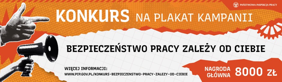 Okręgowy Inspektorat Pracy w Rzeszowie zaprasza do udziału w konkursie na plakat kampanii „Bezpieczeństwo pracy zależy od Ciebie”