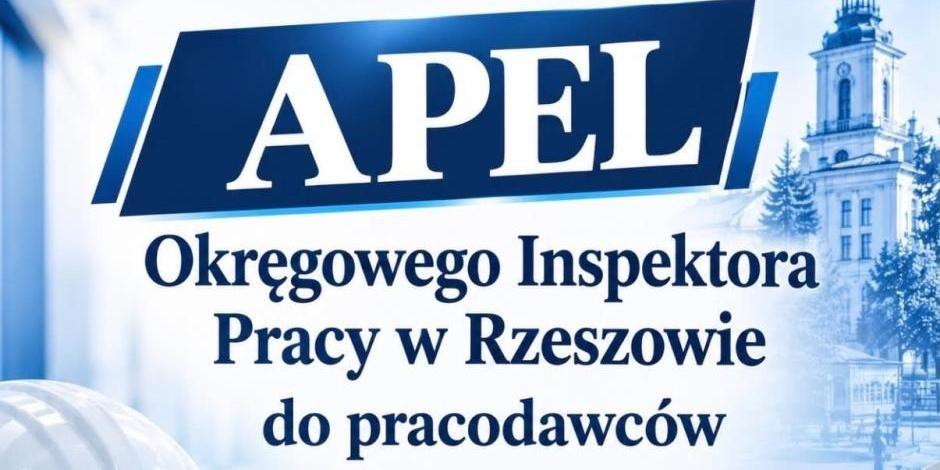 Apel Okręgowego Inspektora Pracy w Rzeszowie do pracodawców