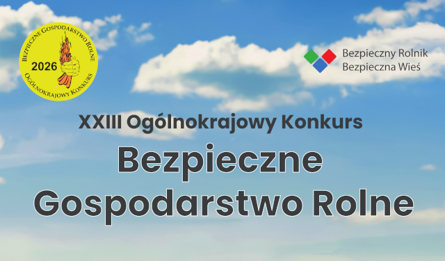 XXIII Ogólnokrajowy Konkurs Bezpieczne Gospodarstwo Rolne